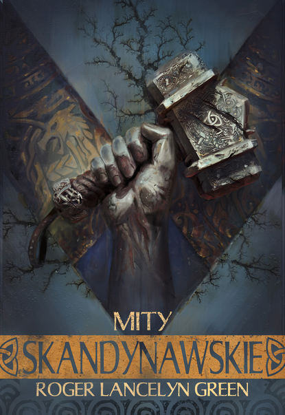 Roger Lancelyn-Green - Mity skandynawskie