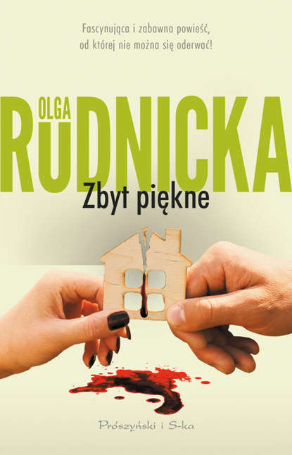 Olga Rudnicka - Zbyt piękne