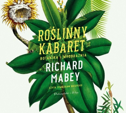 Richard  Mabey - Roślinny kabaret