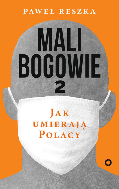 

Mali bogowie 2. Jak umierają Polacy