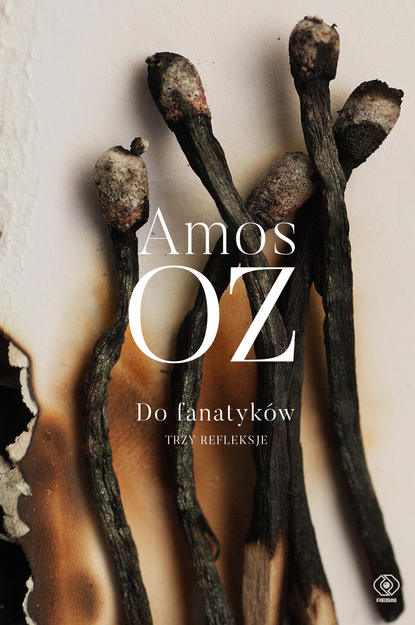 Amos  Oz - Do fanatyków