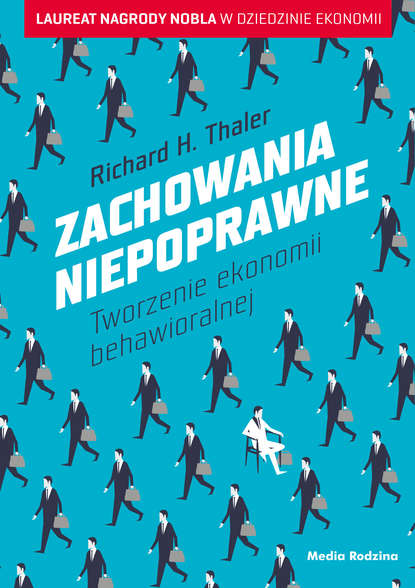 Richard H Thaler - Zachowania niepoprawne