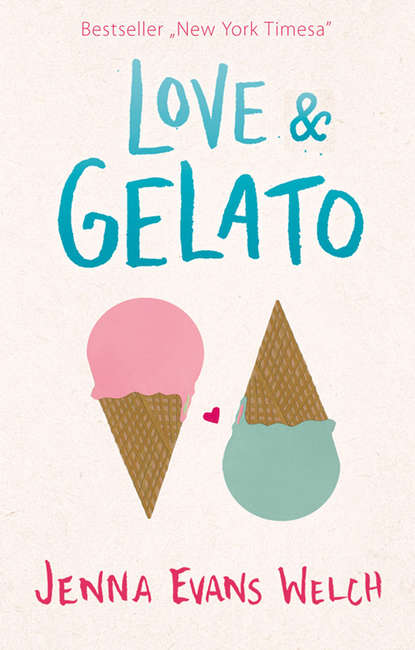 Jenna Evans  Welch - Love & Gelato