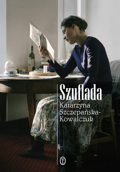 Katarzyna Szczepańska-Kowalczuk - Szuflada