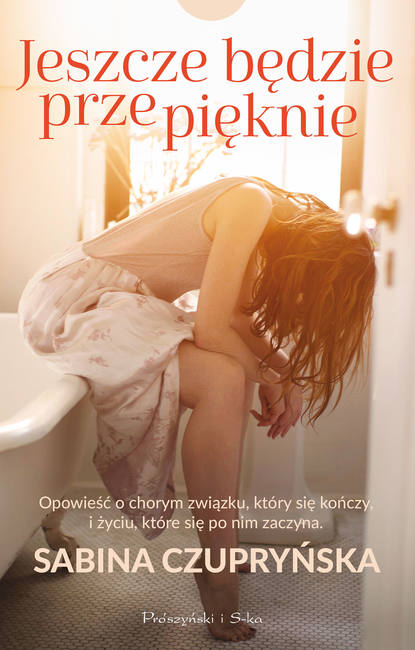 Sabina Czupryńska - Jeszcze będzie przepięknie