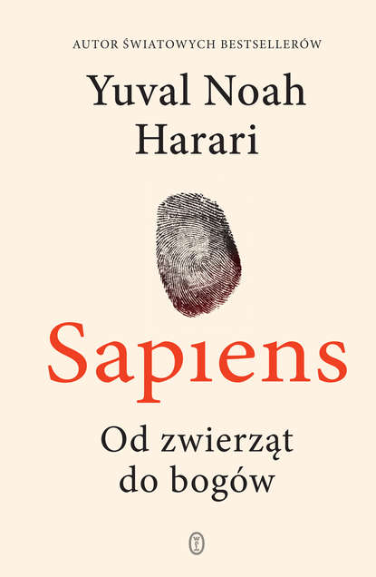 Юваль Ной Харари — Sapiens. Od zwierząt do bog?w