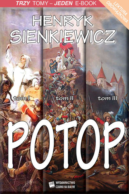 Генрик Сенкевич — Potop – tomy I-III