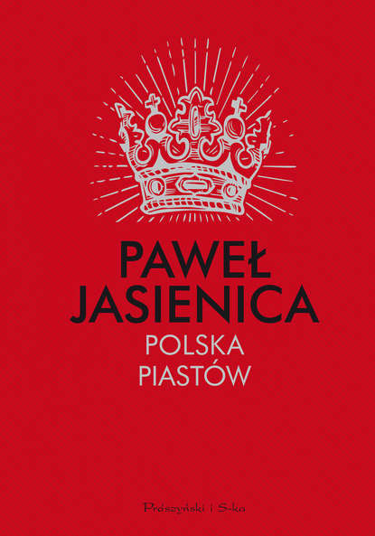 Paweł Jasienica - Polska Piastów