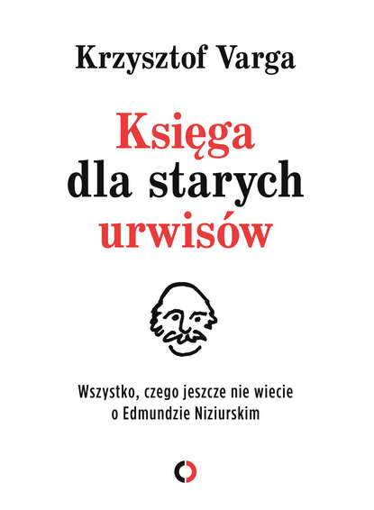 Krzysztof Varga - Księga dla starych urwisów