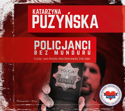 Katarzyna Puzyńska - Policjanci. Bez munduru