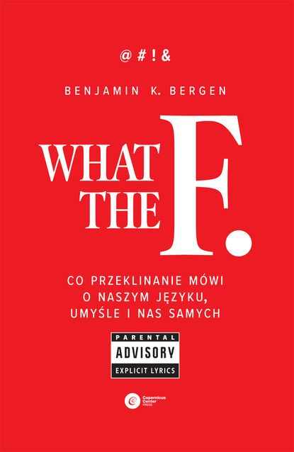 Benjamin K. Bergen - What the F