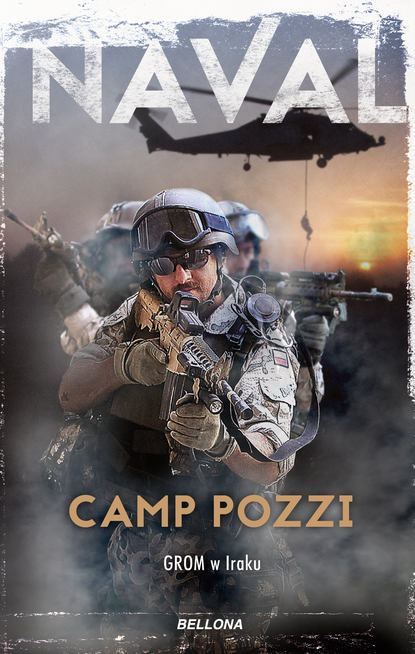 

Camp Pozzi. GROM w Iraku