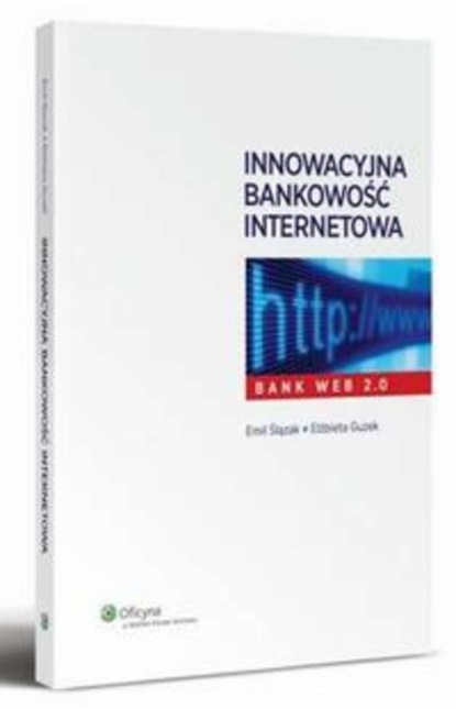 

Innowacyjna bankowość internetowa. Bank Web 2.0