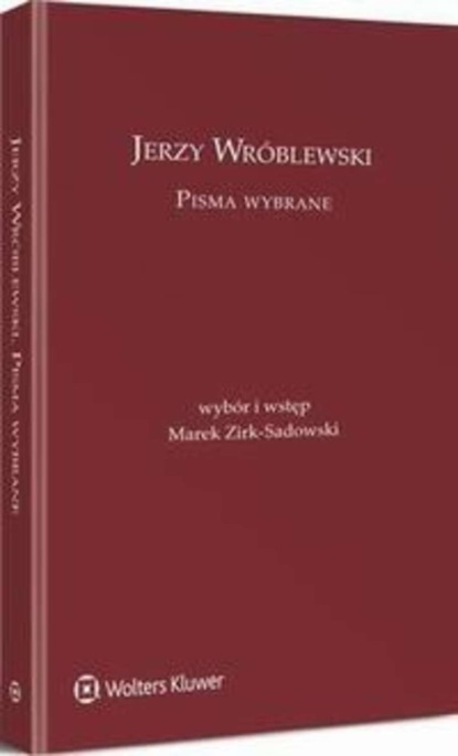 

Jerzy Wróblewski. Pisma wybrane