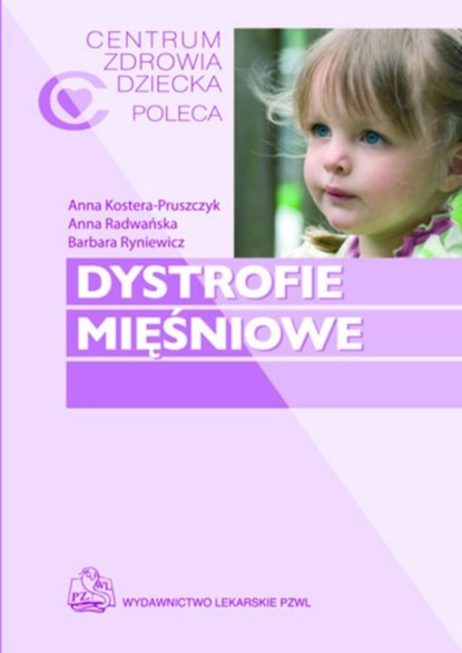 Anna Kostera-Pruszczyk - Dystrofie mięśniowe