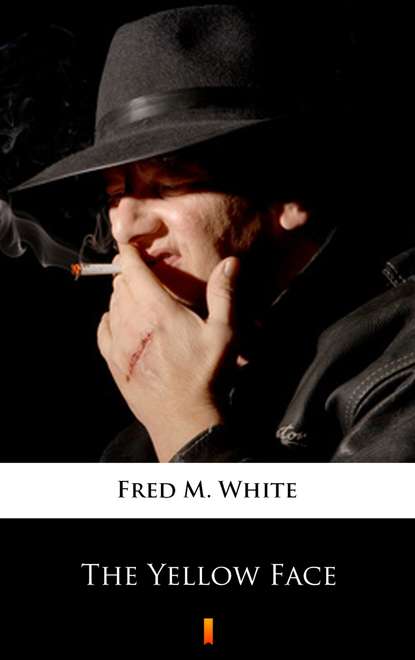 Fred M. White - The Yellow Face