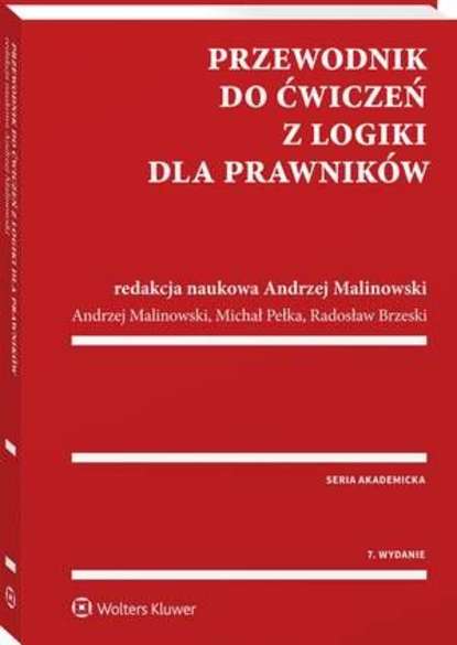 Andrzej Malinowski - Przewodnik do ćwiczeń z logiki dla prawników