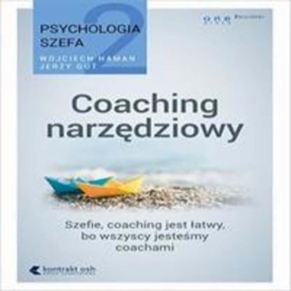 Ксюша Ангел - Psychologia szefa 2. Coaching narzędziowy