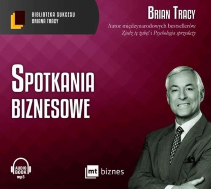 Brian Tracy - Spotkania biznesowe