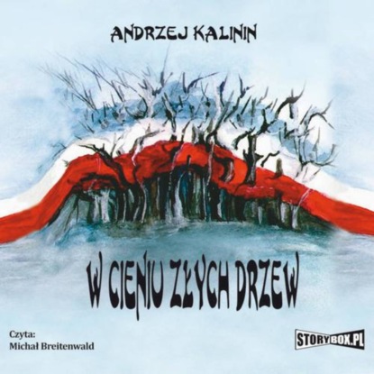 Andrzej Kalinin — W cieniu złych drzew