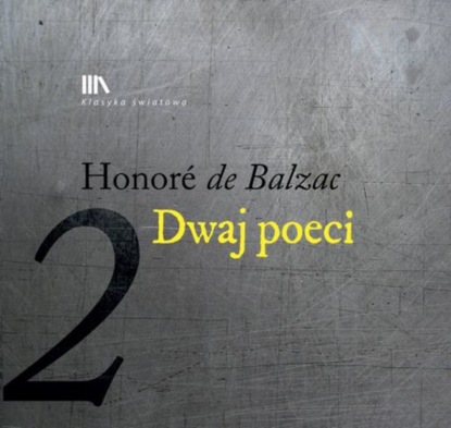 Honoriusz Balzac — Dwaj poeci 2