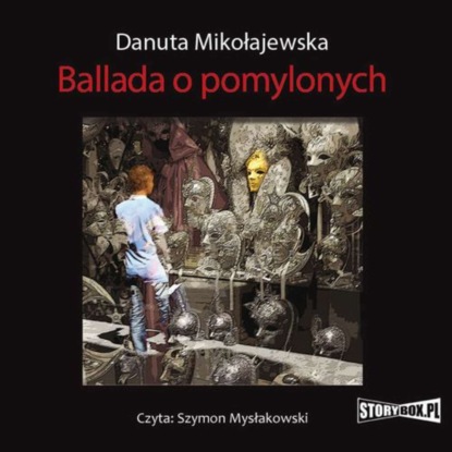 Danuta Mikołajewska — Ballada o pomylonych