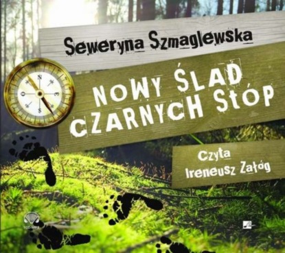 Seweryna Szmaglewska - Nowy ślad Czarnych Stóp