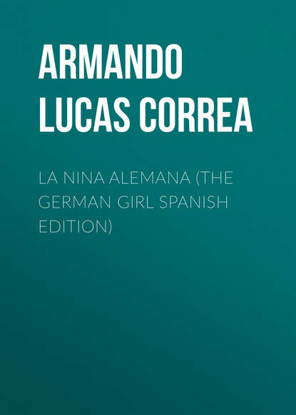 

La nina alemana (The German Girl Spanish edition)