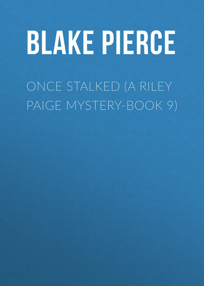 

Once Stalked (A Riley Paige Mystery-Book 9)
