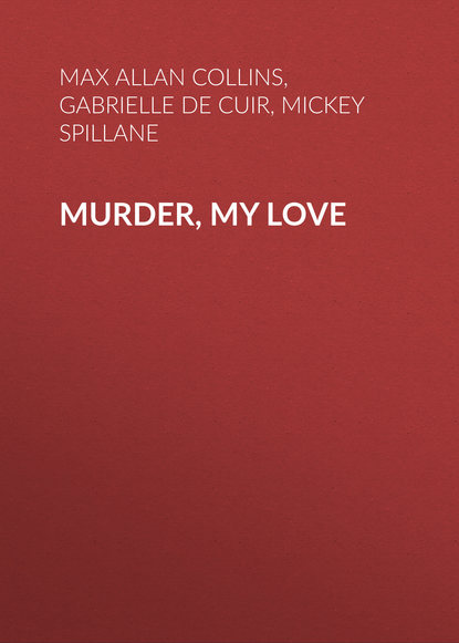 Mickey Spillane — Murder, My Love