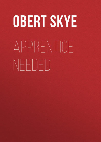 

Apprentice Needed