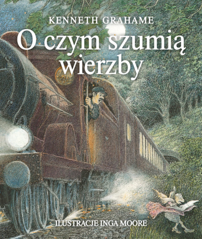 Kenneth Grahame - O czym szumią wierzby