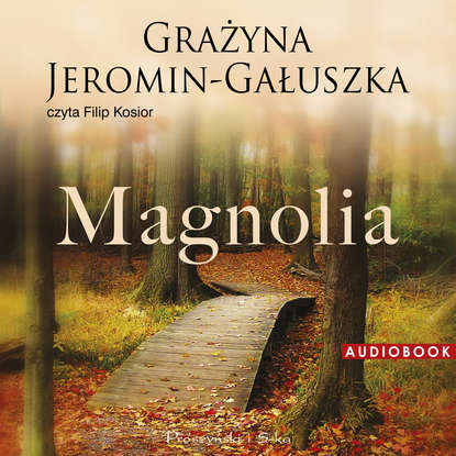 Grażyna Jeromin-Gałuszka - Magnolia