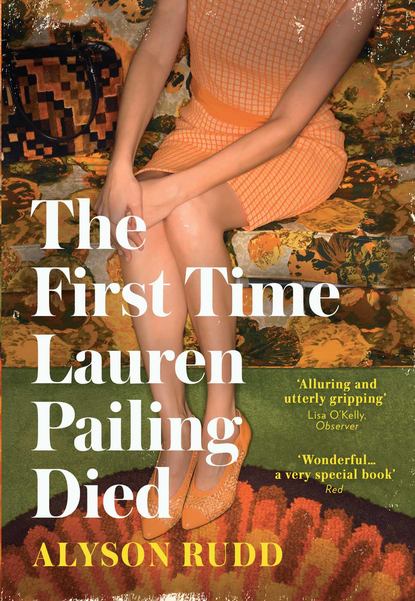 The First Time Lauren Pailing Died (Alyson Rudd). 