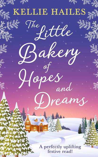Kellie  Hailes - The Little Bakery of Hopes and Dreams