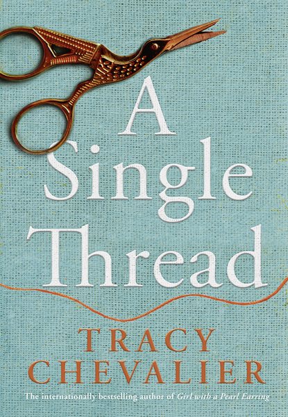 Tracy  Chevalier - A Single Thread