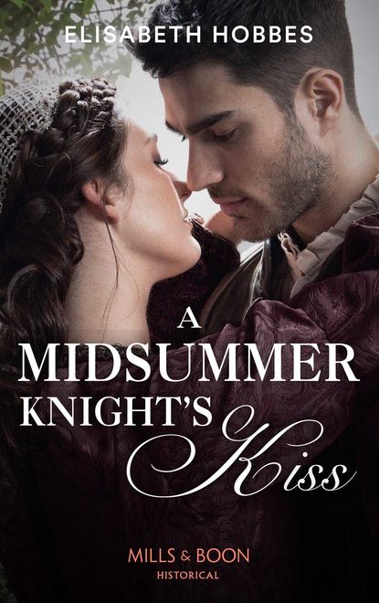 Elisabeth Hobbes — A Midsummer Knight's Kiss