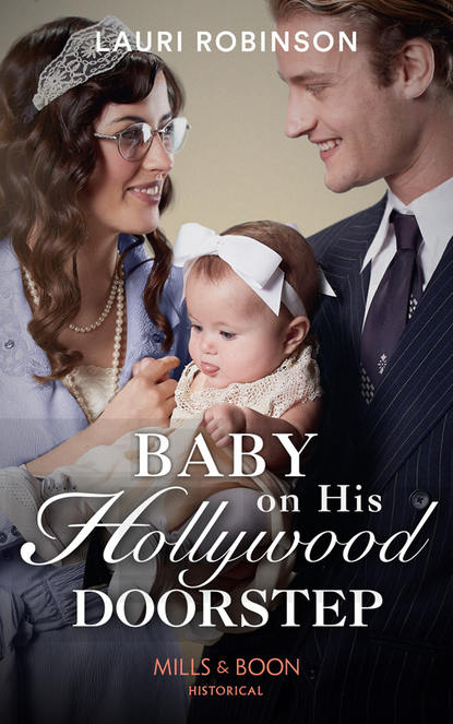 Baby On His Hollywood Doorstep (Lauri  Robinson). 