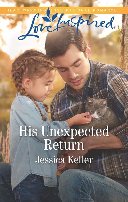 Jessica  Keller - His Unexpected Return