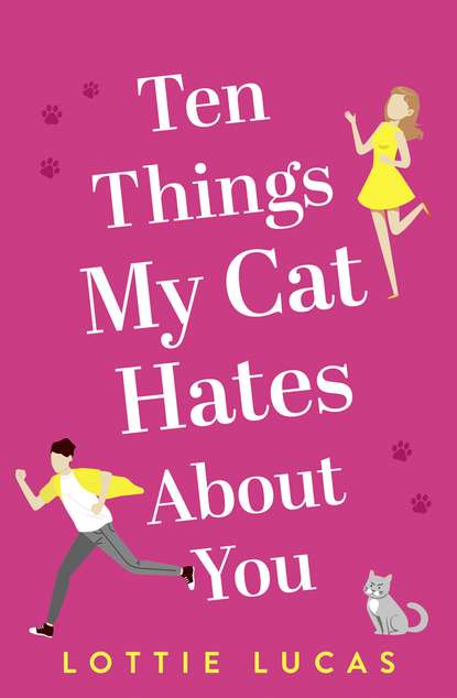 Lottie Lucas — Ten Things My Cat Hates About You