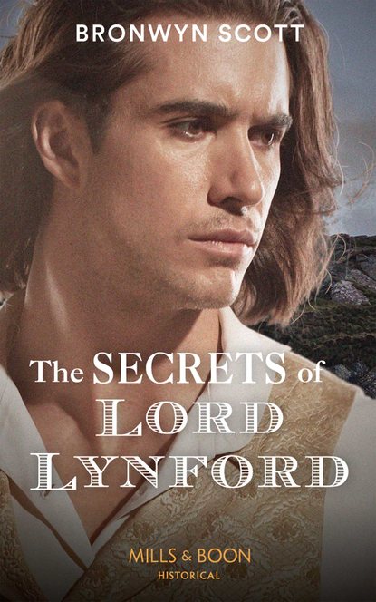 Bronwyn Scott — The Secrets Of Lord Lynford