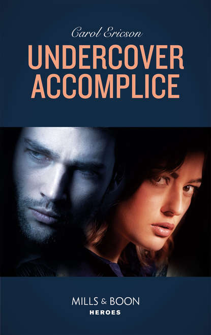 Carol  Ericson - Undercover Accomplice