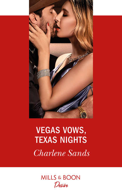 Charlene Sands - Vegas Vows, Texas Nights