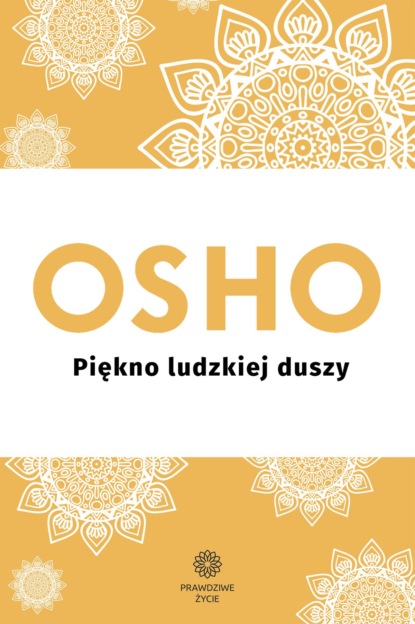 Osho — Piękno ludzkiej duszy