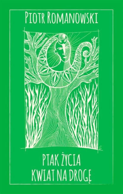 

Ptak życia. Kwiat na drogę