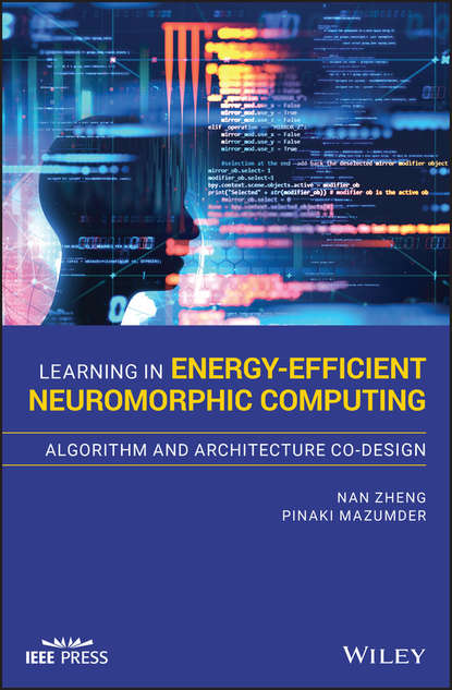 Nan Zheng - Learning in Energy-Efficient Neuromorphic Computing: Algorithm and Architecture Co-Design