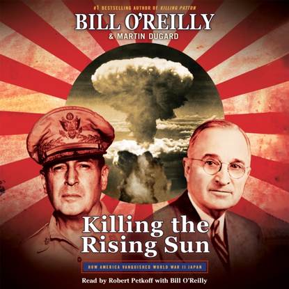 Martin  Dugard - Killing the Rising Sun