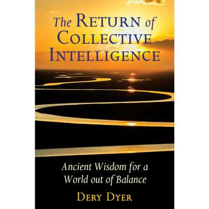 Dery Dyer — Return of Collective Intelligence