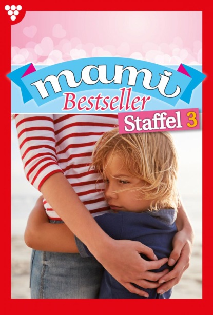 Jutta von Kampen - Mami Bestseller Staffel 3 – Familienroman