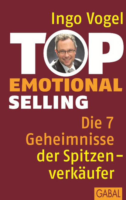 Ingo Vogel - Top Emotional Selling